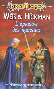 Légendes de Lancedragon Tome 3 : l'épreuve des jumeaux