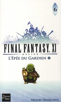 Final Fantasy XI on line Tome 6 : l'épée du gardien
