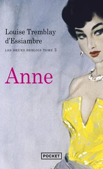 Les soeurs Deblois Tome 3 - Anne