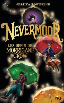 Nevermoor Tome 1 : les défis de Morrigane Crow
