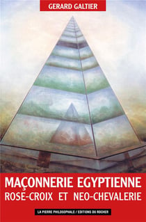 Maconnerie egyptienne, rose-croix et neo-chevalerie - les fils de cagliostro