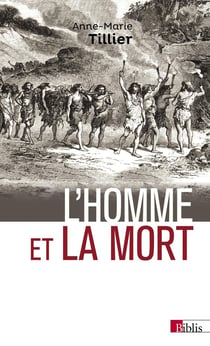 L'homme et la mort - l'émergence du geste funéraire durant la Préhistoire