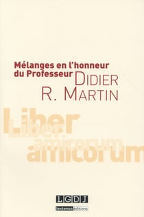 Mélanges en l'honneur du professeur didier r. martin