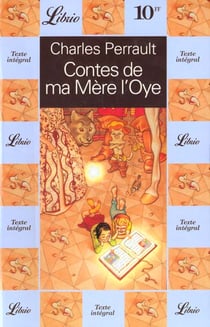 Contes de ma mere l'oye - histoires ou contes du temps passe, avec des moralites