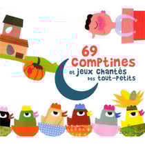 69 comptines et jeux chantés des tout-petits