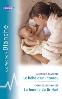 Le bébé d'un inconnu - la femme du docteur hart