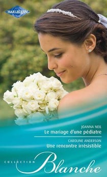 Le mariage d'une pédiatre -Une rencontre irrésistible
