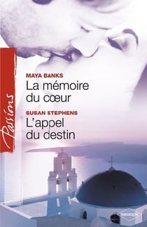 La mémoire du coeur - l'appel du destin