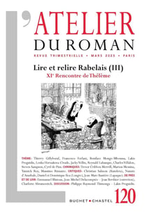 L'atelier du roman n.120 : Lire et relire Rabelais Tome 3