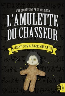 L'amulette du chasseur : Une enquête de Fredric Drum