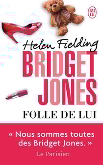 Bridget Jones Tome 3 - folle de lui