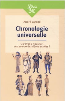 Chronologie universelle : qu'avons-nous fait ces 20 000 dernières années ?