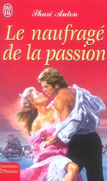 Naufrage de la passion (le)