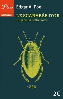 Le scarabee d'or suivi de la lettre volee