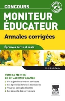 Annales corrigées : concours moniteur-éducateur -  épreuves écrites et orale (édition 2011)