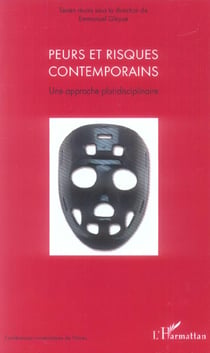 Peurs et risques contemporains - une approche pluridisciplinaire