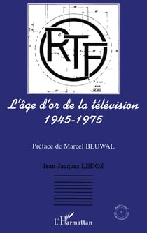 L'âge d'or de la télévision - 1945-1975