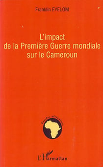 L'impact de la première guerre mondiale sur le Cameroun