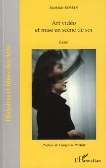 Art video et mise en scène de soi