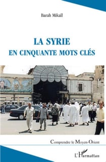 Syrie en cinquante mots clés