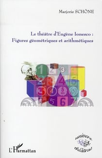 Le théâtre d'Eugène Ionesco : figures géometriques et arithmétiques