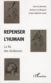Repenser l'humain - la fin des évidences