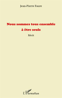 Nous sommes tous ensemble à être seuls