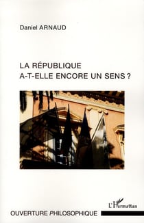 La république a-t-elle encore un sens ?