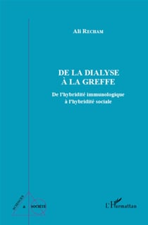De la dialyse à la greffe - de l'hybridité immunologique à l'hybridité sociale