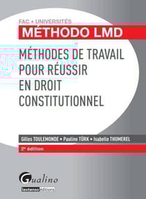 Méthodes de travail pour réussir en droit constitutionnel (2e édition)
