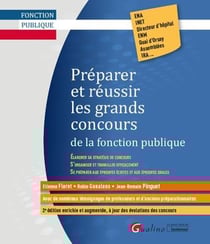 Préparer et réussir les grands concours de la fonction publique (2e édition)