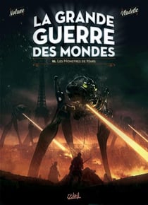 La grande guerre des mondes Tome 3 : les monstres de Mars