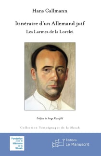 Itinéraire d'un Allemand juif - les larmes de Lorelei