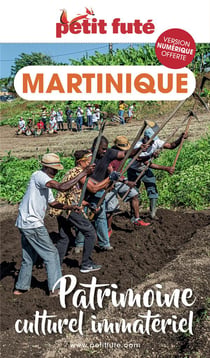 Guide Patrimoine Culturel Immateriel De La Martinique 2023/2024 Petit Futé