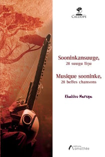 MUSIQUE SOONINKE, 28 belles chansons : SOONINKANSUUGE, 28 suugu liu