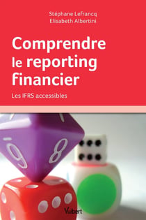 Comprendre le reporting financier - les IFRS accessibles