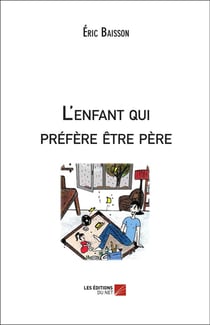 L'enfant qui préfère être père