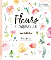 Fleurs à l'aquarelle - une initiation