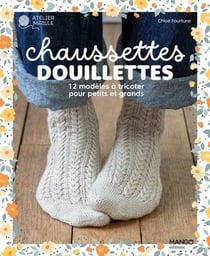 Chaussettes douillettes : 12 modèles à tricoter pour petites et grands