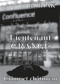Lieutenant grange - crime et châtiment