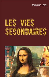 Les vies secondaires : nouvelles