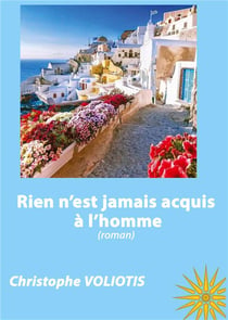 Rien n'est jamais acquis ã l'homme