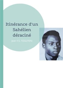 Itinérance d'un Sahélien déraciné : Autobiographie orientée