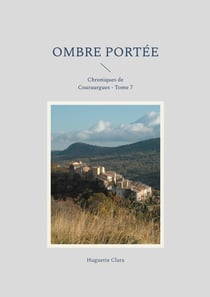 Ombre Portée : Chroniques de Couraurgues - Tome 7