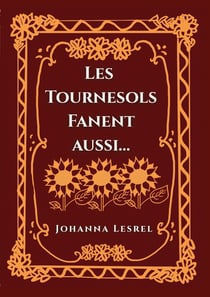Les Tournesols fanent aussi...