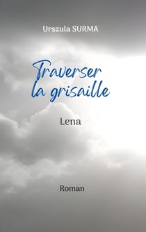 Traverser la grisaille : LENA