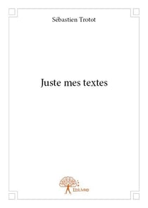 Juste mes textes