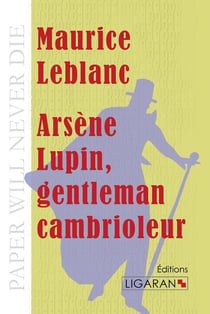 Arsene Lupin gentleman cambrioleur