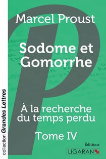 À la recherche du temps perdu Tome 4 : Sodome et Gomorrhe