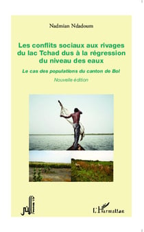 Les conflits sociaux aux rivages du lac Tchad dus à la régression du niveau des eaux - le cas des populations du canton de Bol